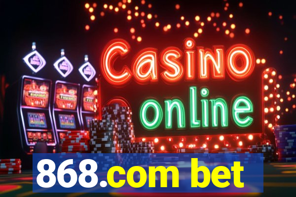 868.com bet